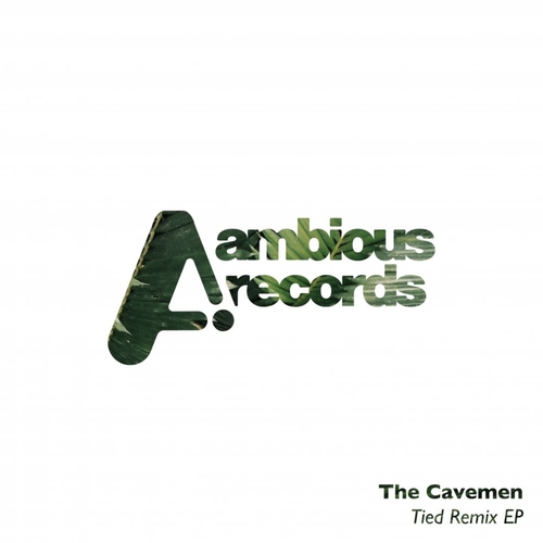 THE CAVEMEN (SA) - Tied Remix EP [AMB049]